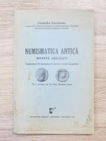 Anticariat: Corneliu Secasanu - Numismatica antica. Monete grecesti (1939)