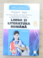 Cristian Ciocaniu - Limba si literatura romana. Auxiliar, clasa a VIII-a