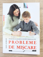 Dan Gurgui - Probleme de miscare