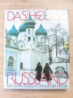 Das Heilige Russland. 100 jahre Russisch-orthodoxe kirche