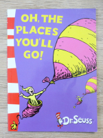 Dr. Seuss - Oh, the places you'll go