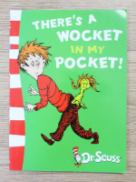 Dr. Seuss - There's a wocket in my pocket