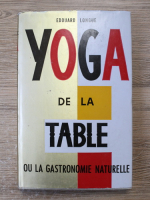 Edouard Longue - Yoga de la table. Ou la gastronomie naturelle