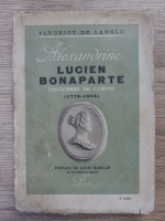 Fleuriot de Langle - Alexandrine Lucien Bonaparte, Princesse de Canino 1778-1855 (1939)