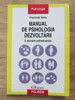 Florinda Golu - Manual de psihologia dezvoltarii. O abordare psihodinamica