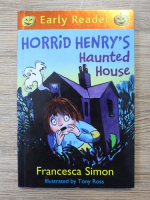 Francesca Simon - Horrid Henry's haunted house