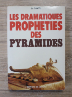Anticariat: G. Cantu - Les dramatiques propheties des pyramides