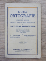 GH. I. Chelaru, Crizante Popescu - Noua ortografie a Academiei Romane aranjata dupa categorii gramaticale si dictionar ortografic (1939)