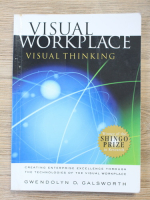 Gwendolyn D. Galsworth - Visual workplace. Visual thinking. Creating enterprise excellence through the technologies of the Visual workplace