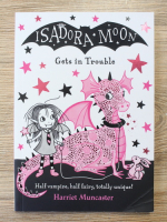 Harriet Muncaster - Isadora Moon gets in trouble