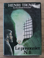 Anticariat: Henri Troyat - Le prisonnier No 1