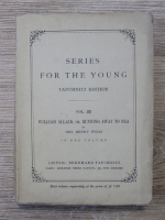 Anticariat: Henry Wood - Series for the young, volumul 22. William Allair or running away to sea (1874)