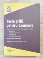 Iosif R. Urs - Teste grila pentru examene de an, licenta si admitere in profesiile juridice (editia a 4-a)