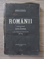 James Caterly - Romanii. Traducere de Eugen Lovinescu. Cu opt fotogravuri afara de text (stare uzata)