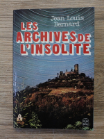 Jean Louis Bernard - Les archives de l'insolite