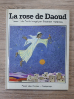 Jean Louis Curtis - La rose de Daoud