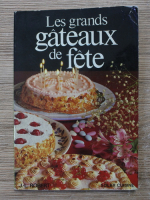 Anticariat: Jean Louis Robert - Les grands gateaux de fete
