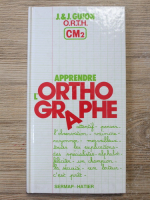 Anticariat: Jeanine Guion - Apprendre l'orthographe CM2