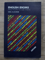 Anticariat: Jennifer Seidl, W. McMordie - English idioms and how to use them