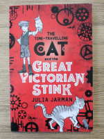 Julia Jarman - The time-travelling cat and the great victorian stink