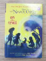 Anticariat: Kiki Thorpe - The never girls. On the trail