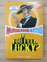 Kjartan Poskitt - Murderous maths. Do you feel lucky