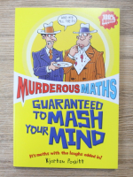 Kjartan Poskitt - Murderous maths. Guaranteed to mash your mind