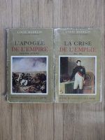 Louis Madelin - L'Apogee de l'Empire 1809-1810. La Crise de l'Empire 1810-1811 (2 volume, 1945)