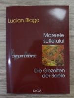 Lucian Blaga - Mareele sufletului. Interferente (editie bilingva)