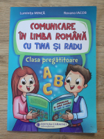 Luminita Minca - Comunicare in limba romana cu Tina si Radu, clasa pregatitoare