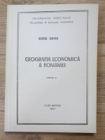 Maria Mihail - Geografia economica a Romaniei (partea I)