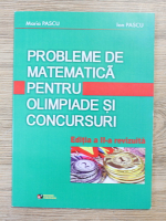 Maria Pascu - Probleme de matematica pentru olimpiade si concursuri