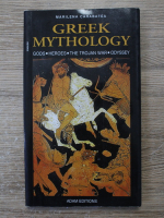 Marilena Carabatea - Greek mythology. Gods, heroes, the Trojan War, Odyssey