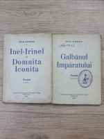 Mia Cerna - Povesti. Inel-Irinel si Domnita Iconita. Galbanul imparatului (2 volume, 1938)