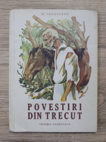 Mihail Sadoveanu - Povestiri din trecut