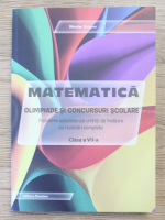 Anticariat: Nicolae Grigore - Matematica. Olimpiade si concursuri scolare, clasa a VII-a