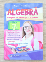 Nicolae Ivaschescu - Algebra. Culegere de exercitii si probleme, clasa a VII-a