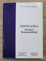 Anticariat: Octavian Popescu - Sanatatea. Drepturi, responsabilitati
