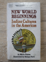 Olivia Vlahos - New world beginnings. Indian cultures in the Americas