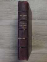 Paul Albert - La litterature francaise au dix-neuvieme siecle (volumul 2, 1902)