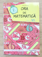 Anticariat: Petre Nachila - Ora de matematica, clasa a VI-a