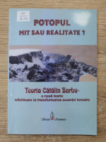 Anticariat: Potopul, mit sau realitate? Teoria Catalin Barbu. O noua teorie referitoare la transformarea scoartei terestre