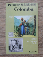 Anticariat: Prosper Merimee - Colomba. Textes en francais facile