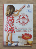 Rachelle Doorley - Ghid practic pentru micii inventatori. Sa mesterim. 55 experimente ludice care incurajeaza mesteritul, curiozitatea si creativitatea
