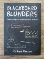 Richard Benson - Blackboard blunders. Spelling slip-ups and homework howlers