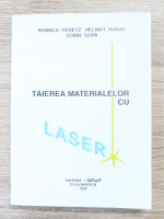 Ronald Peretz, Helmut Hugel, Sorin Sopa - Taierea materialelor cu laser
