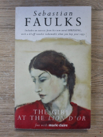 Anticariat: Sebastian Faulks - The girl at the lion d'or