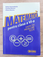 Stefan Smarandache - Matematica. Exercitii, probleme, teste pentru clasa a VI-a
