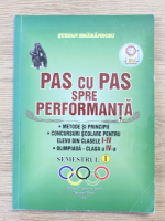 Stefan Smarandoiu - Pas cu pas spre performanta. Metode si principii. Concursuri scolare pentru elevii din clasele I-IV, semestrul 1