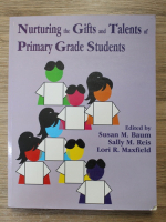 Susan M. Baum - Nurturing the gifts and talents of primary grade students